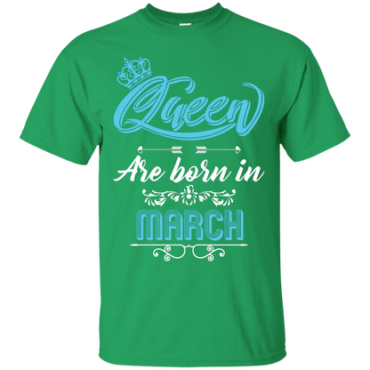 Brithday T-Shirt Queen Are Born In March Irish Green