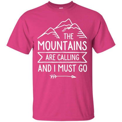 The Mountains Are Calling And I Must Go T-shirt Heliconia