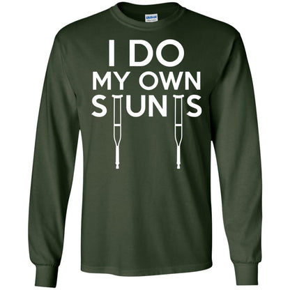 Funny I Do My Own Stunts Broken Leg Get Well Gift T-shirt Forest Green