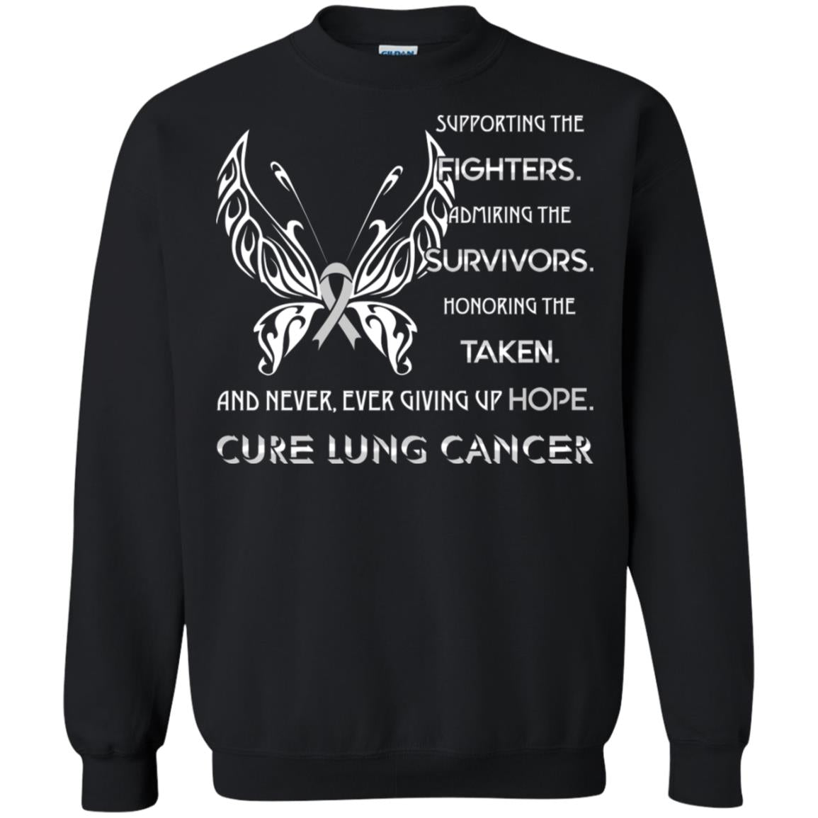 Supporting The Fighters Admiring The Survivors Honoring The Taken And Never Ever Giving Up Hope Cure Lung Cancer Black