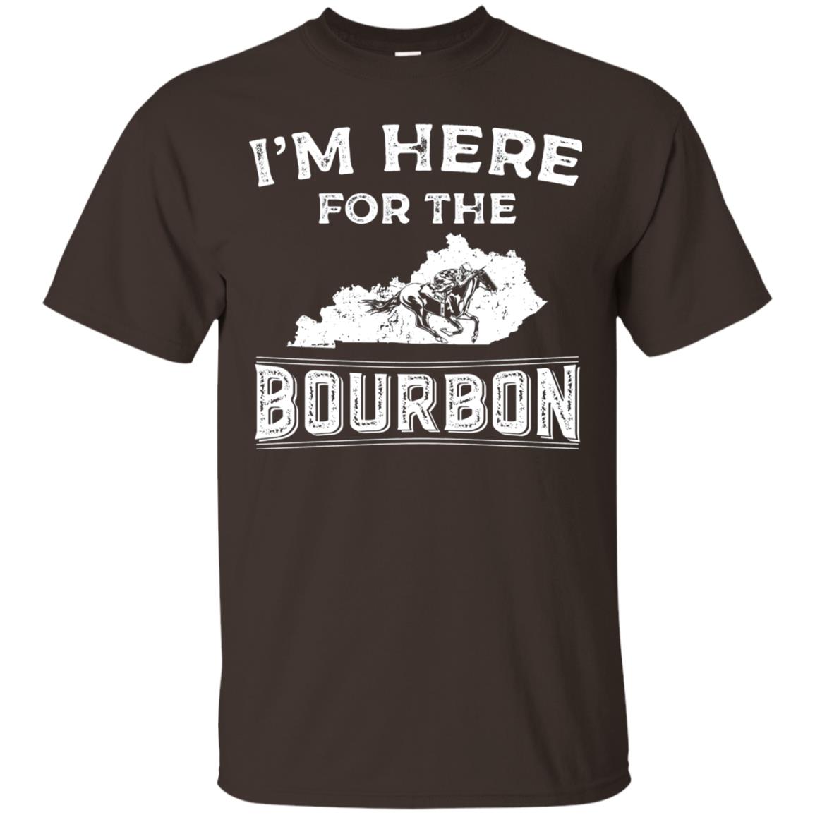 Kentucky Born Im Here For The Bourbon Shirt Dark Chocolate