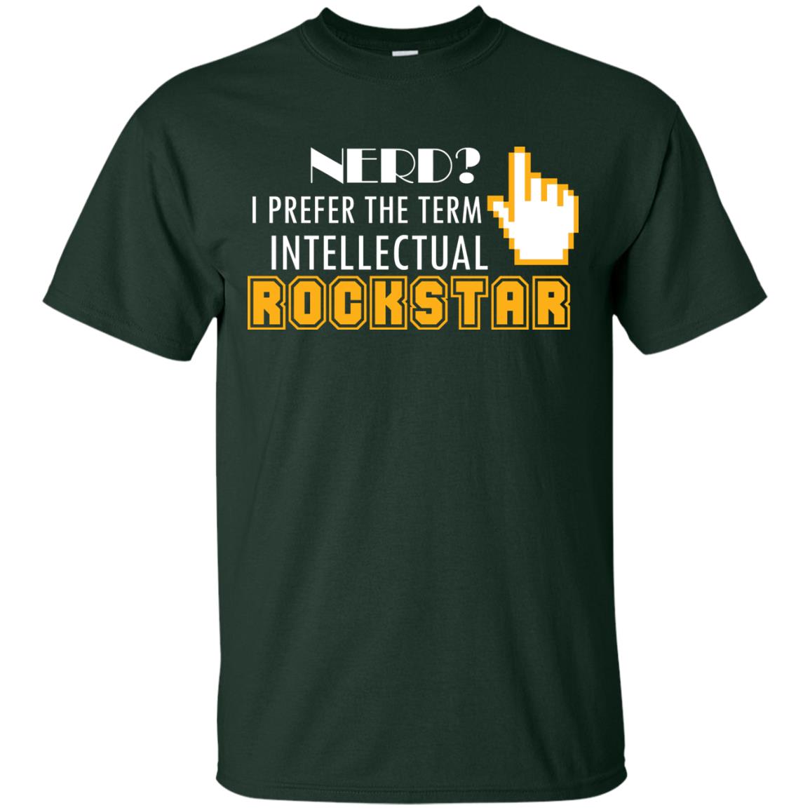 Nerd I Prefer The Term Intellectual Rockstar Coder T-shirt Forest