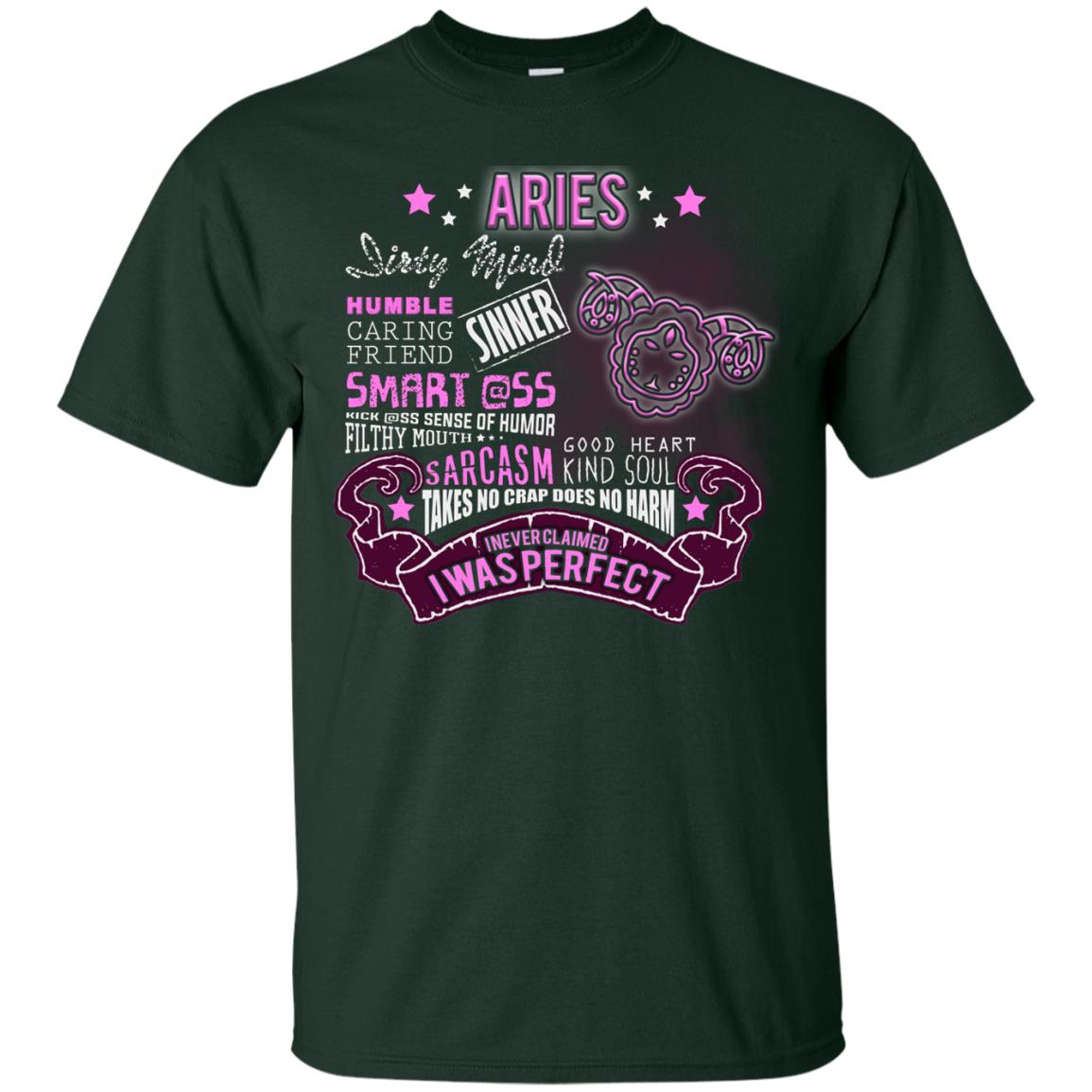 Dirty Mind Humble Caring Friend Filthy Sinner Mouth Good Heart Kind I Never Clamed I Was Perfect Aries Birthday Forest