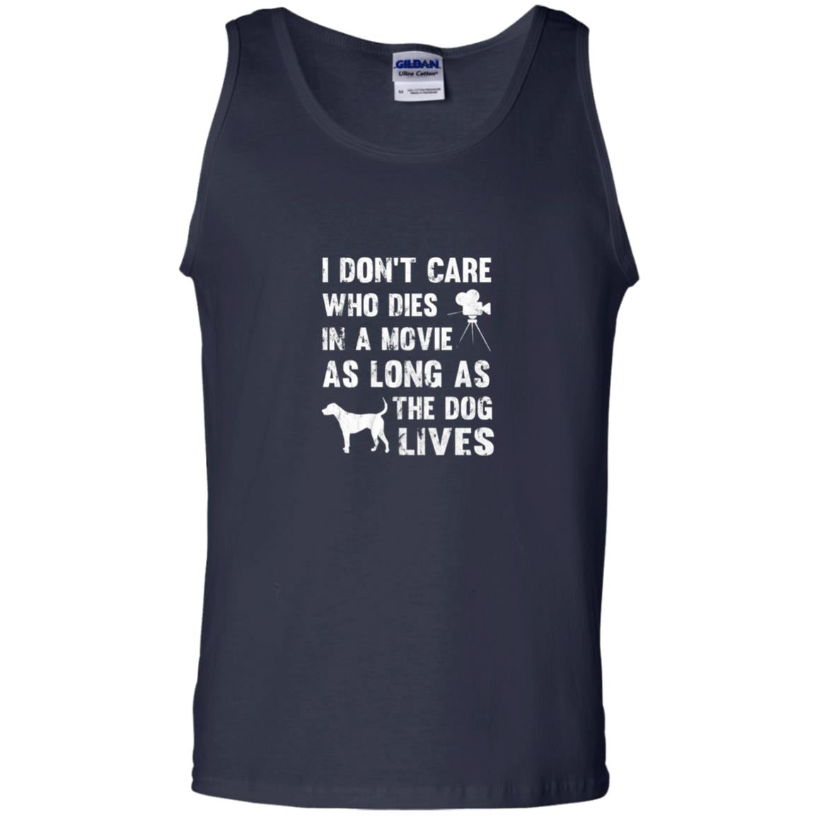 I Don_t Care Who Dies In Movie As Long As Dog Lives Dog Lover T-shirt Navy