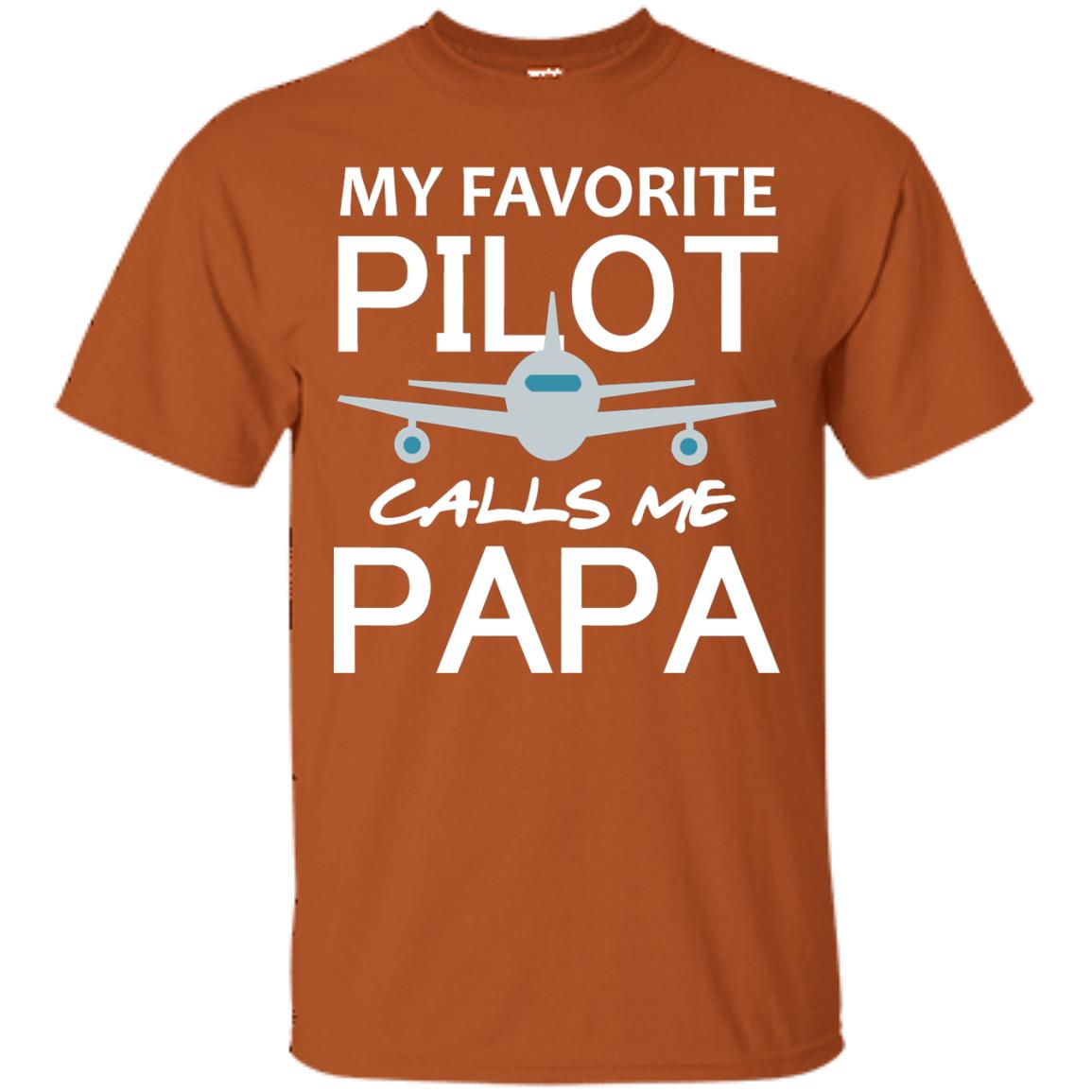 My Favorite Pilot Calls Me Papa Shirt For Grandpa Texas Orange