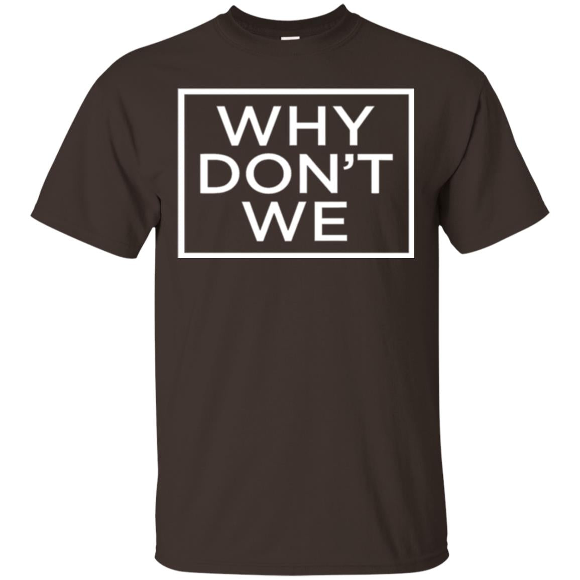 Why Don_t We T-shirt Dark Chocolate