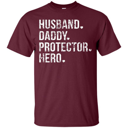 Husband Daddy Protector Hero T-shirt Maroon