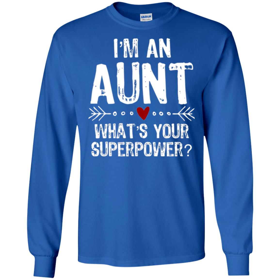Aunt T-shirt I_m An Aunt What_s Your Superpower Royal