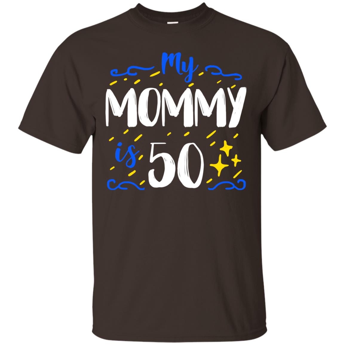 My Mommy Is 50 50th Birthday Mommy Shirt For Sons Or Daughters Dark Chocolate