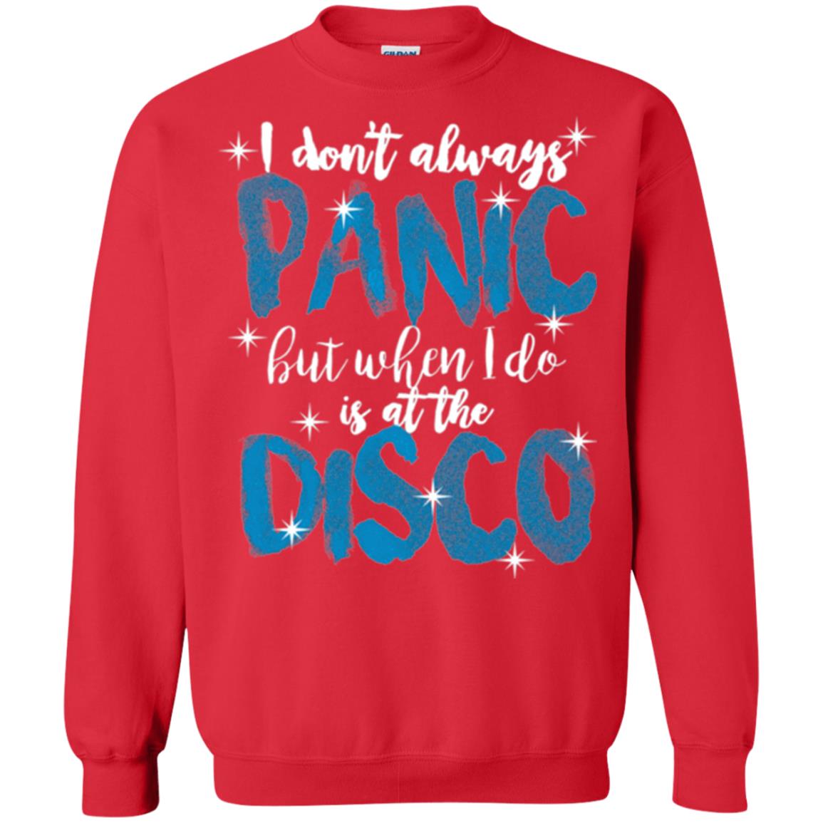 I Don_t Always Panic But When I Do It_s At The Disco T-shirt Red