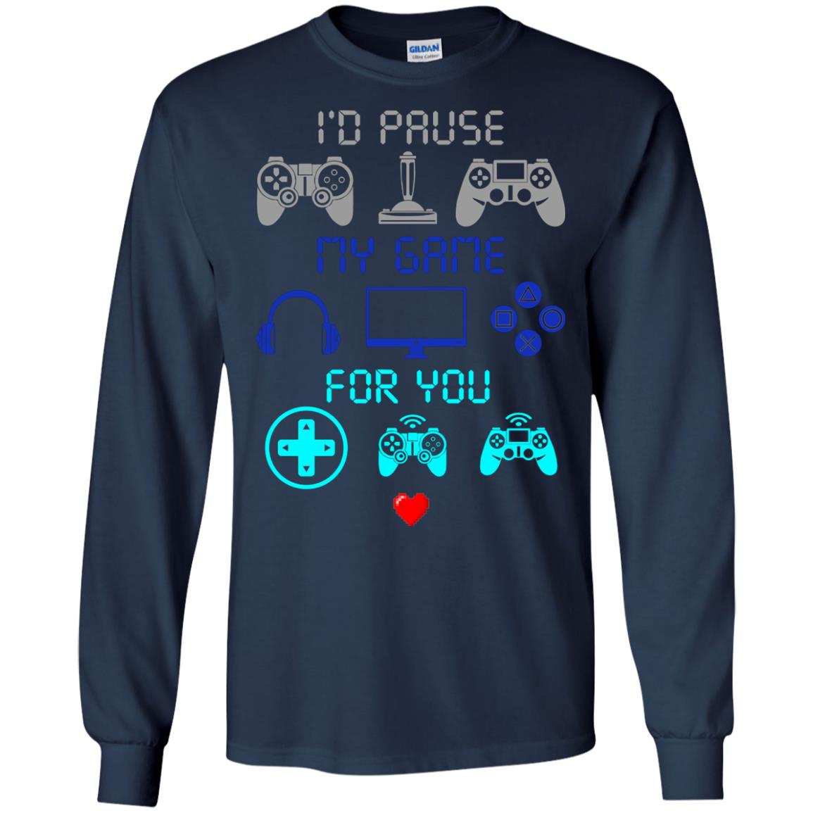 Gamer T-shirt I'd Pause My Game For You Navy