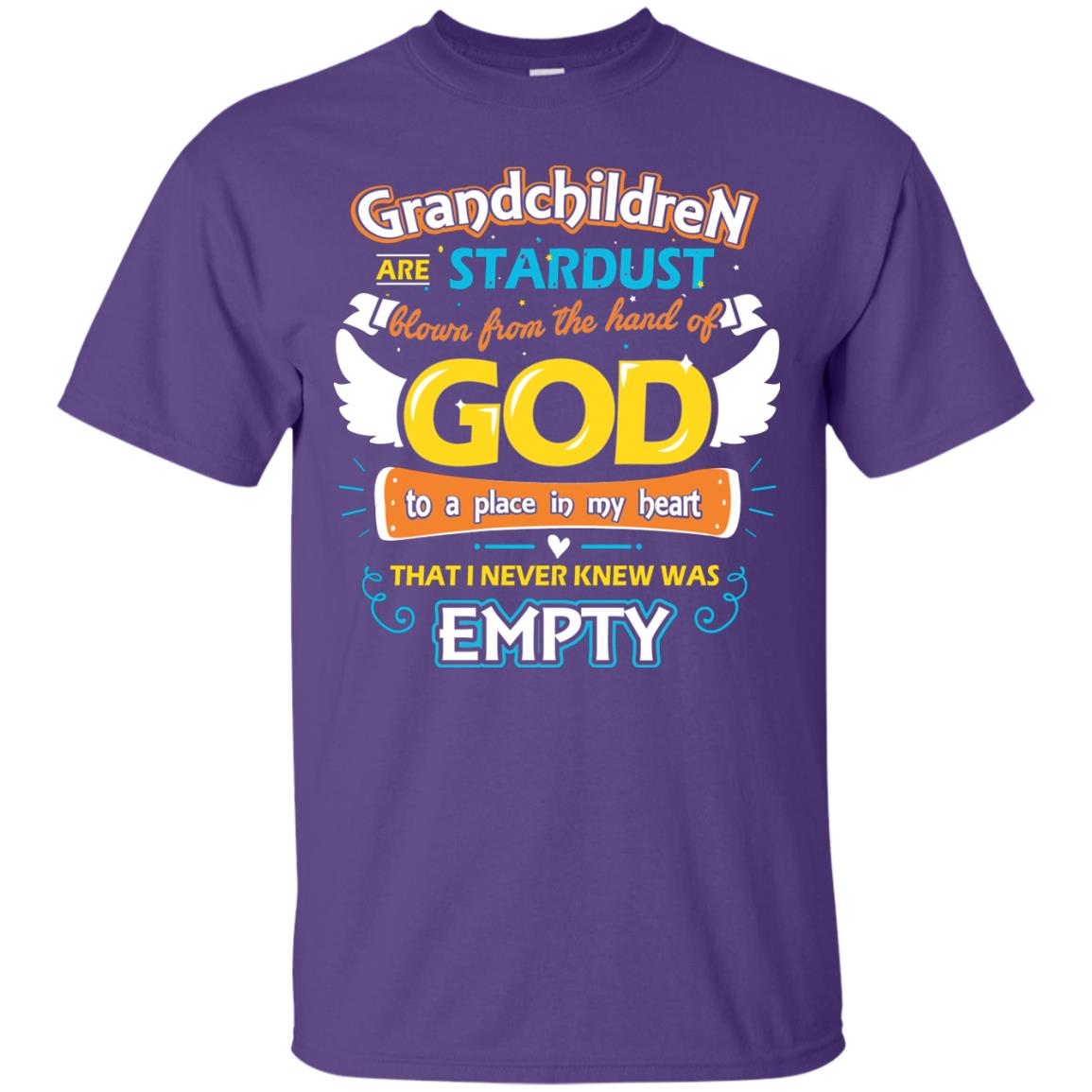 Grandparents T-shirt Grandchildren Are Stardust Blown From The Hand Of God To A Place In My Heart That I Never Knew Was Empty Purple