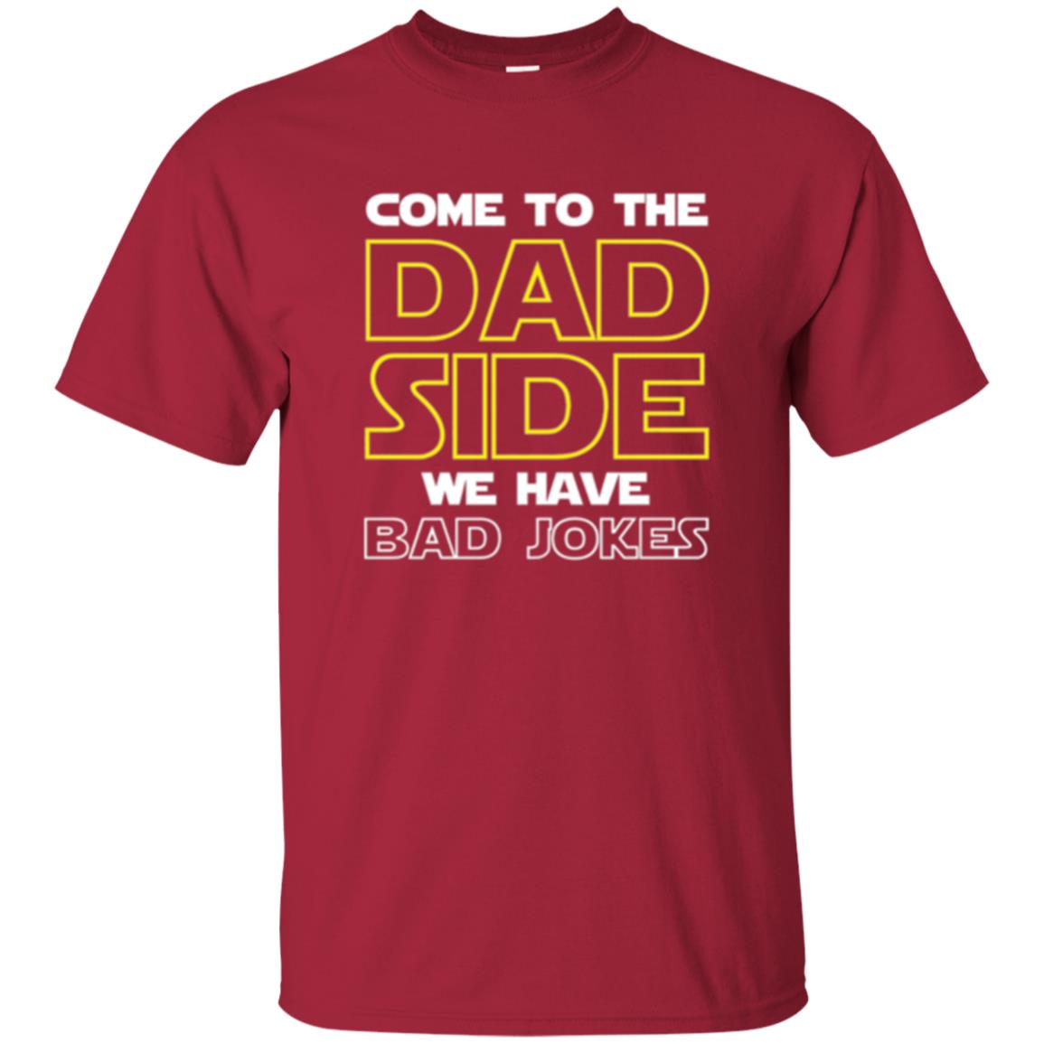 Daddy T-shirt Come To The Dad Side We Have Bad Jokes Cardinal