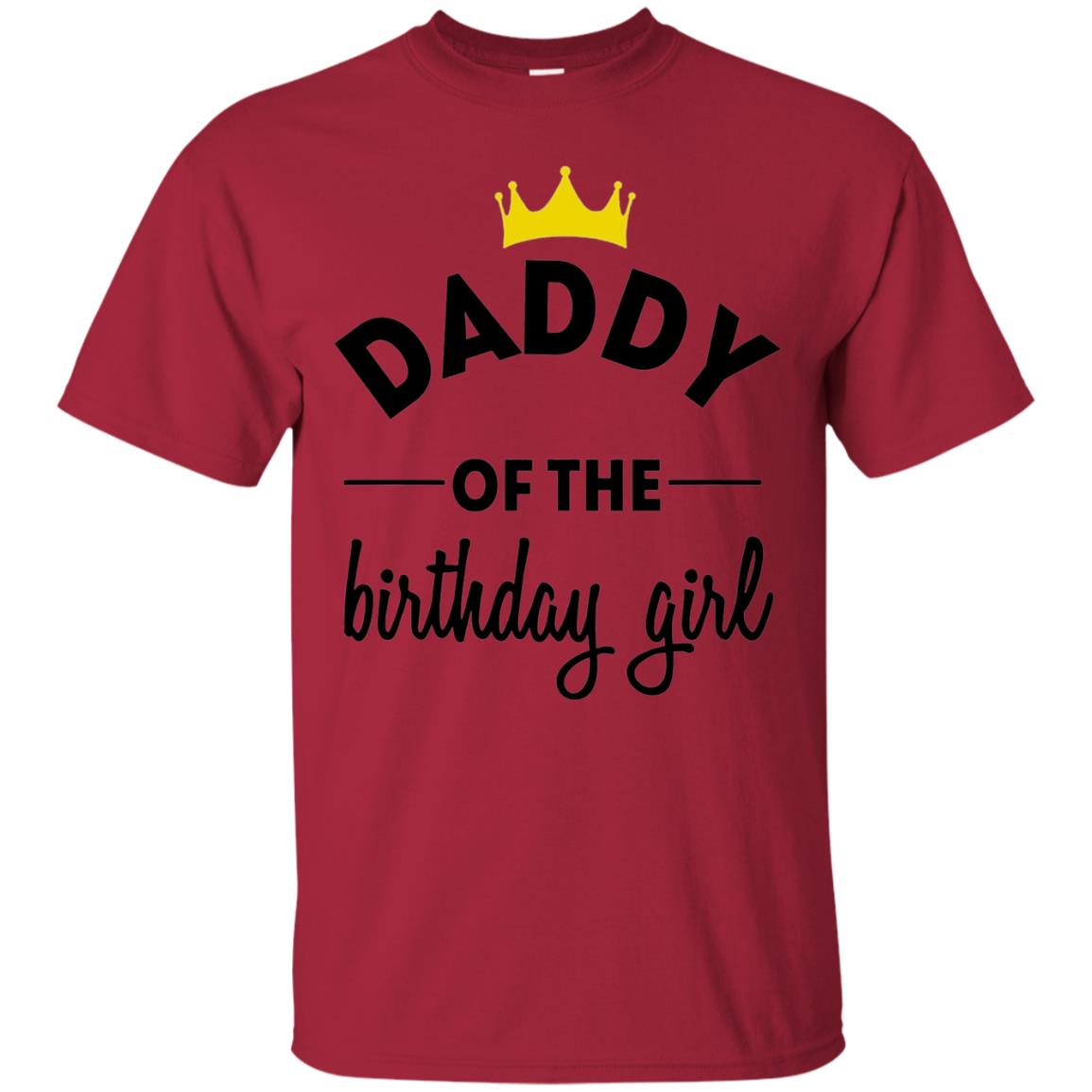 Daddy Of The Birthday Girl Party T-shirt Cardinal