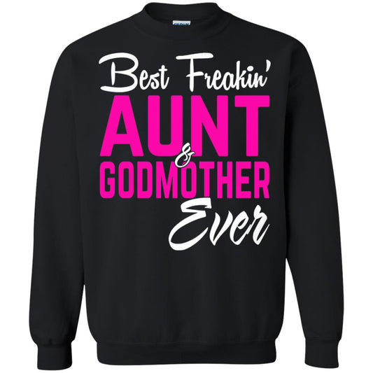 Best Freakin Aunt And Godmother Ever Family T-shirt Black