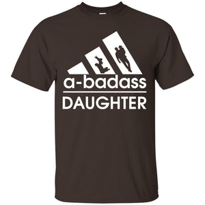A Badass Daughter Shirt