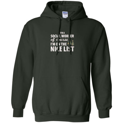 Chistmas T-shirt I'm A Social Worker Of Course I_m On The Nice List Forest Green