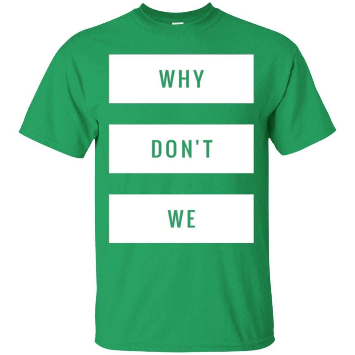 Why Don_t We T-shirt Irish Green
