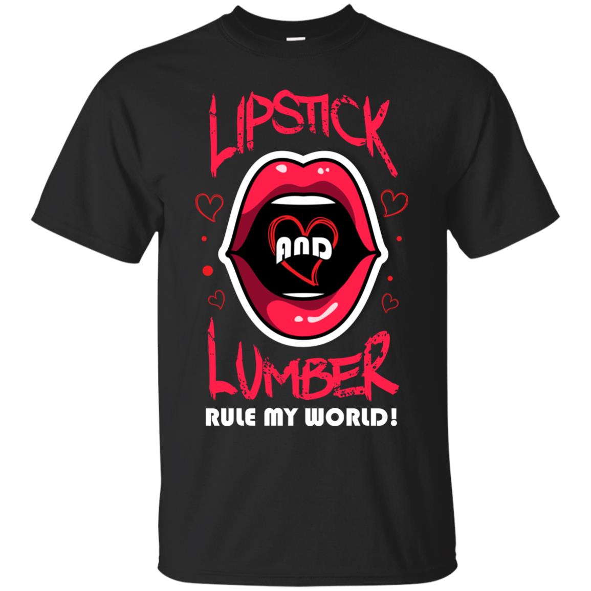 Lipstick And Lumber Rule My World Woodworking T-shirt For Women Black
