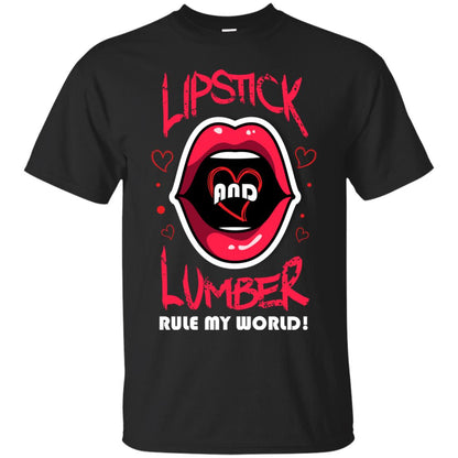 Lipstick And Lumber Rule My World Woodworking T-shirt For Women Black