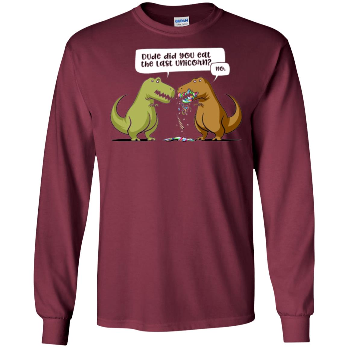Dinosaur T-shirt Dude Did You Eat The Last Unicorn Maroon