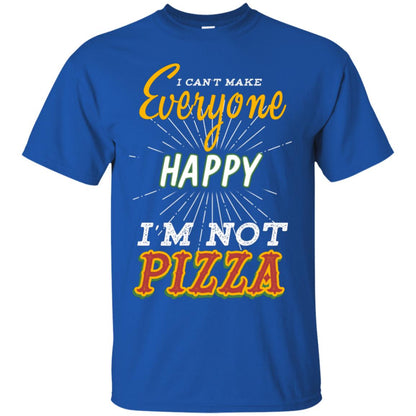 I Can't Make Everyone Happy I'm Not Pizza Best Quote Shirt Royal