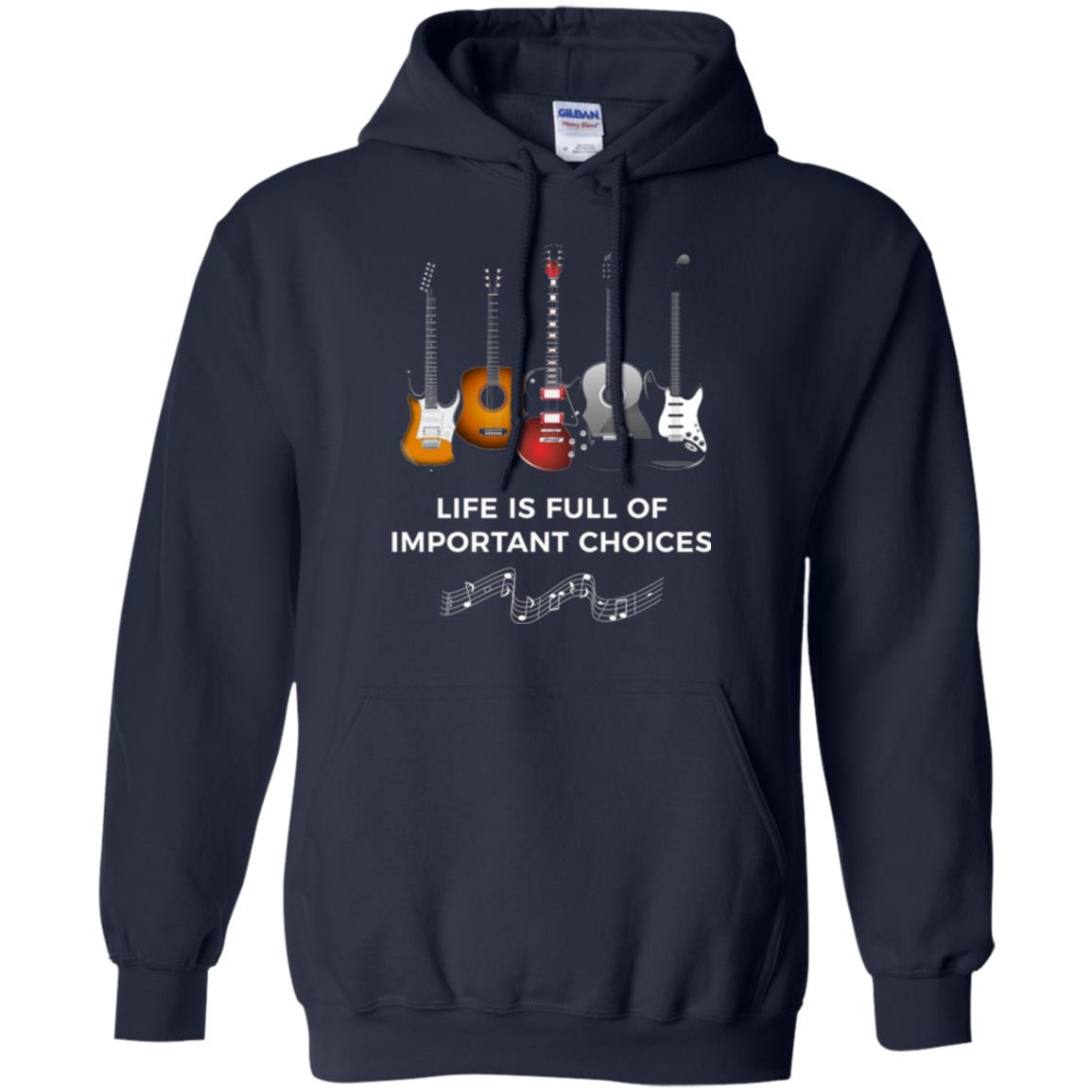Life Is Full Of Important Choices Guitar Lover T-shirt Navy