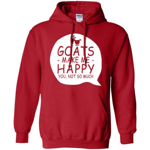 Goat Lover T-shirt Goat Make Me Happy You Not So Much