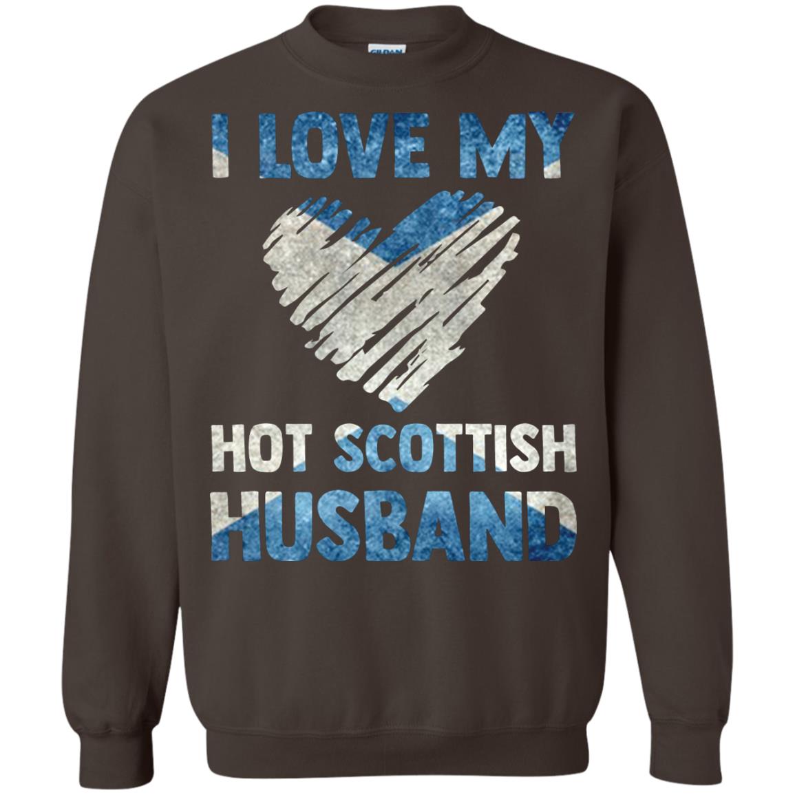 I Love My Hot Scottish Husband Scotland Flag Shirt For Wife Dark Chocolate