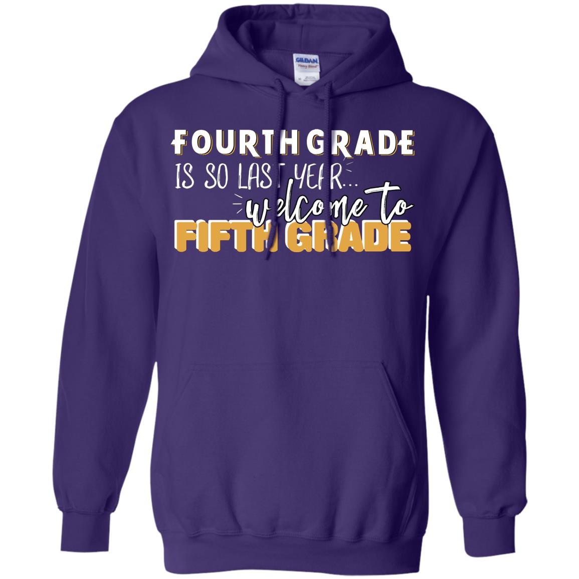 Fourth Grade Is So Last Year Welcome To Fifth Grade Back To School 2019 Shirt Purple