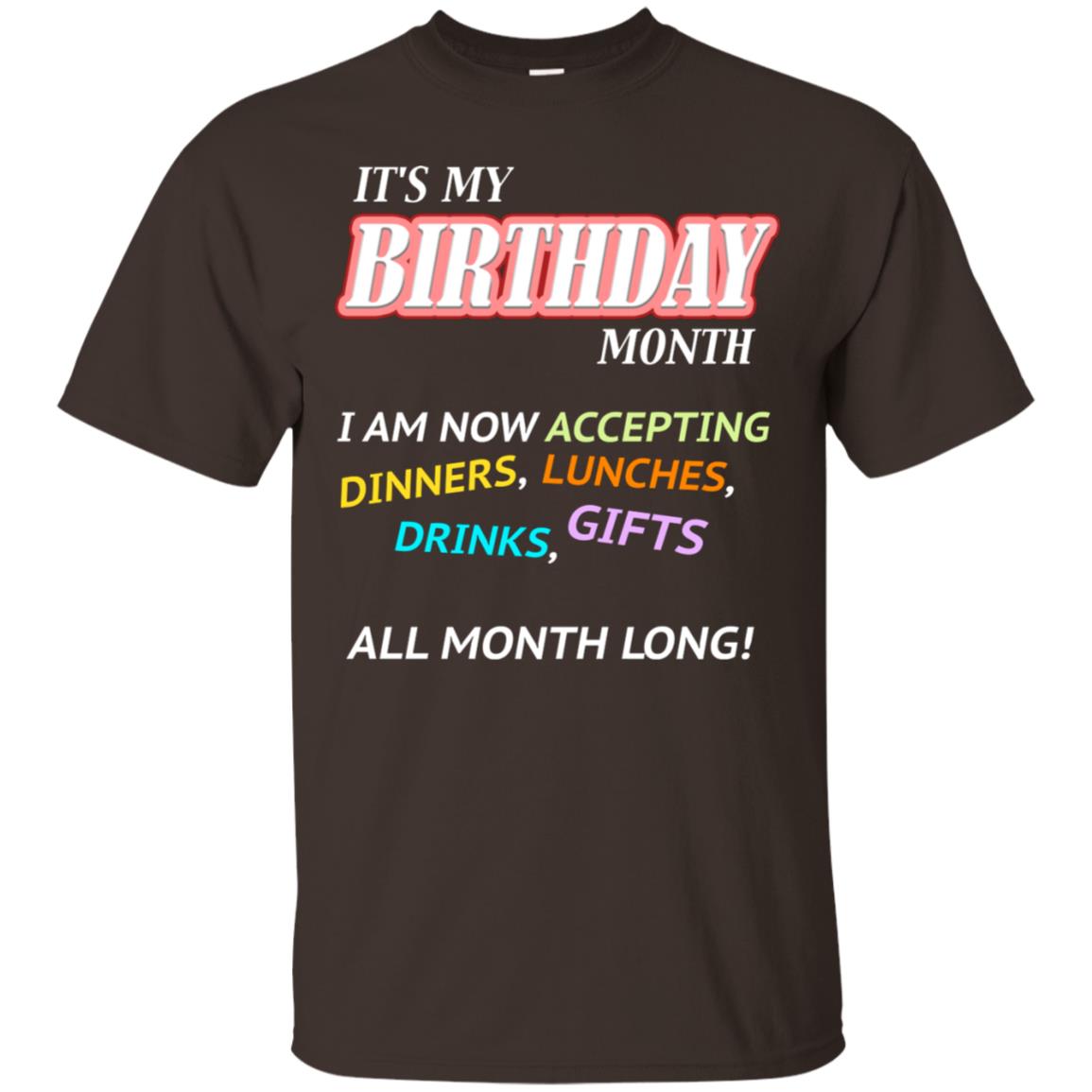 It's My Birthday Month I Am Accepting Dinner Luches Drinks Gifts All Month Long Dark Chocolate