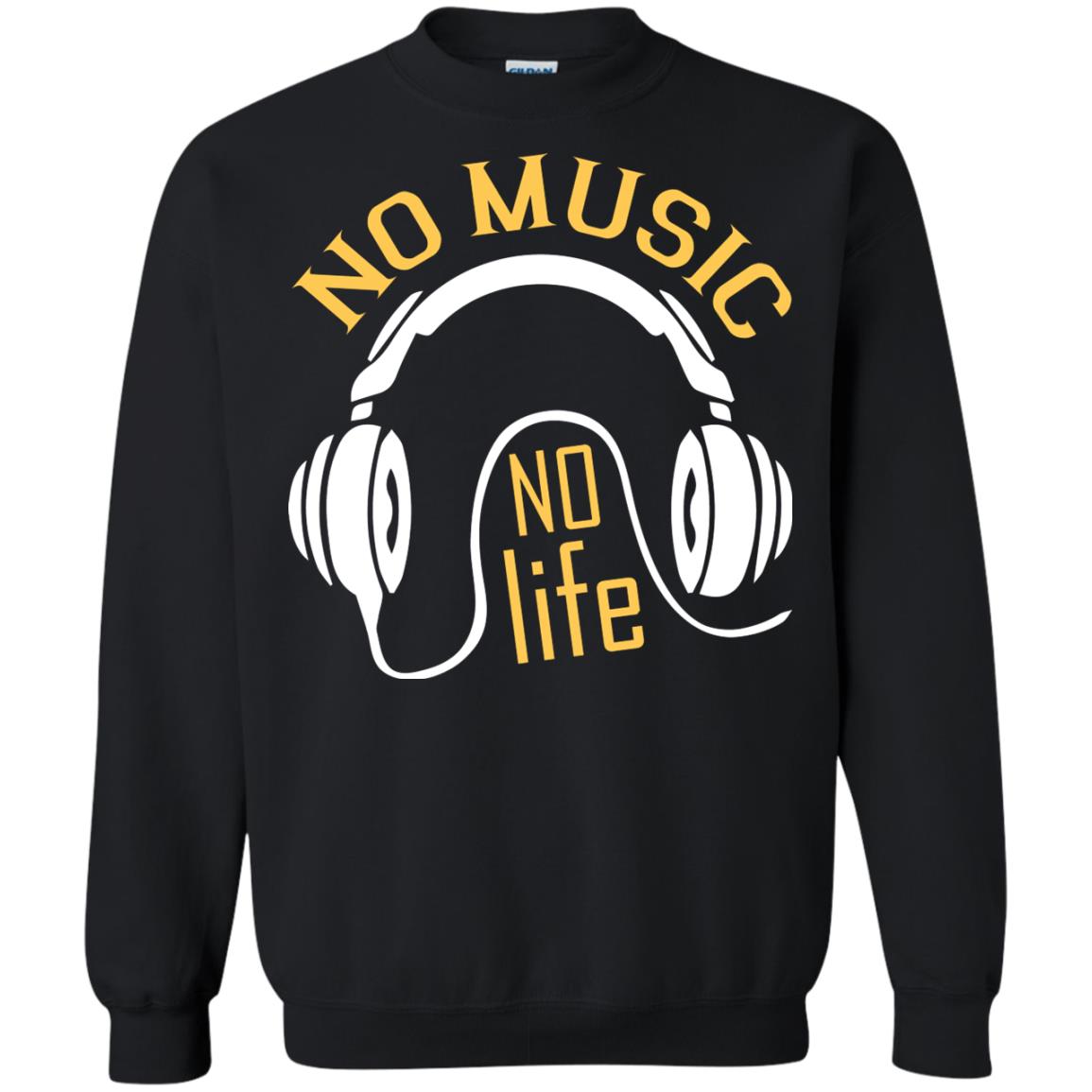 No Music No Life Music Lover ShirtG180 Gildan Crewneck Pullover Sweatshirt 8 oz.