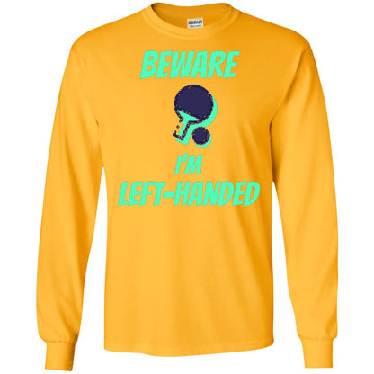 Table Tennis T-shirt Beware Im Left Handed Players Gold