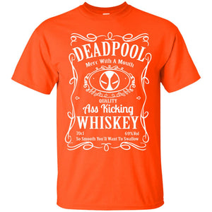 Deadpool Merc With A Mouth Quality Kiching Whiskey So Smooth You Will Want To Swallow