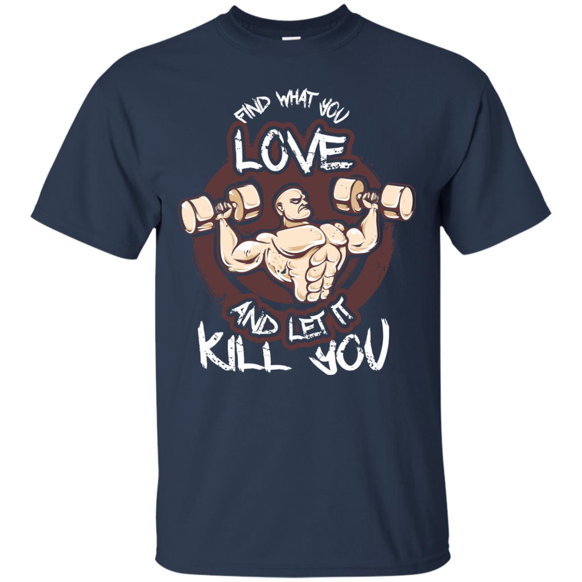 Find What You Love And Let It Kill You Fitness T-shirt Navy