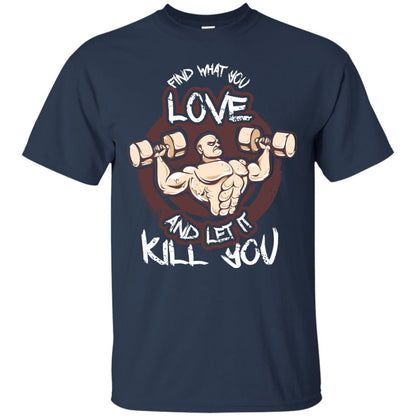 Find What You Love And Let It Kill You Fitness T-shirt Navy