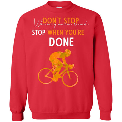 Dont Stop When You're Tired Stop When You Are Done Riding Shirt Red