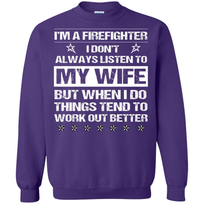 Im A Firefighter I Dont Always Listen To My Wife Shirt Purple