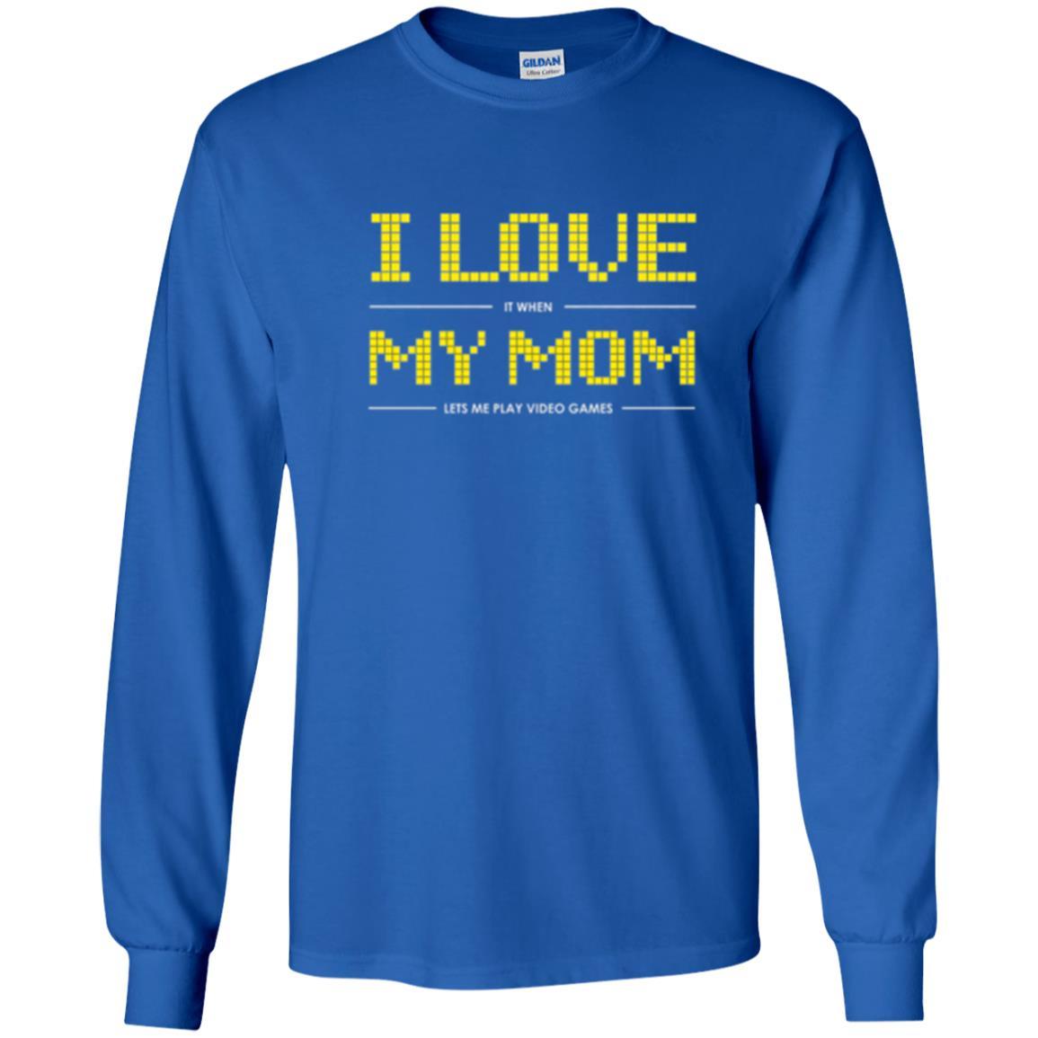 Family T-shirt I Love My Mom Let's Me Play Video Games Royal
