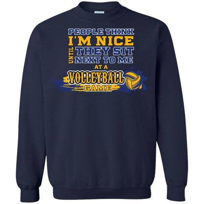 People Think I'm Nice Until They Sit Next To Me At A Volleyball Game Shirt For Mens Or Womens Navy