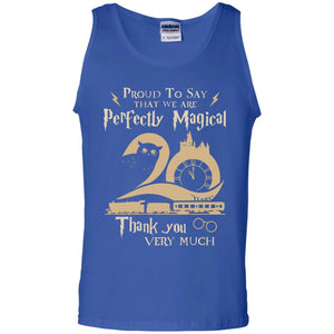 Proud To Say That We Are Perfectly Magical  Thank You Very Much Harry Potter Fan T-shirtG220 Gildan 100% Cotton Tank Top