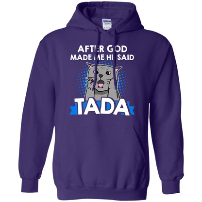 After God Made Me He Said Tada Cat Lover T-shirt Purple