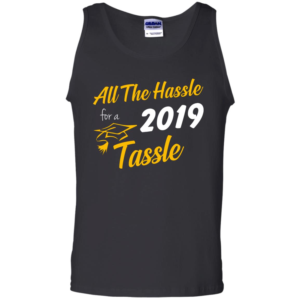All The Hassle For A 2019 Tassel Graduation Gift Shirt Black