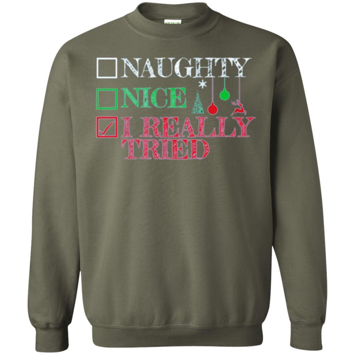 Christmas T-shirt Naugth Nice I Ready Tried Military Green
