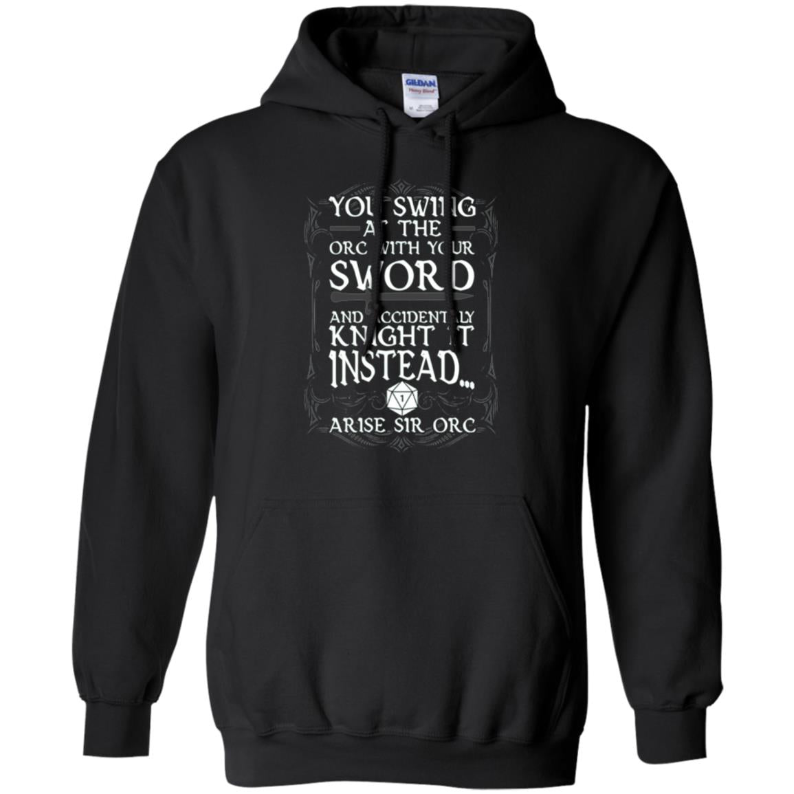 You Swing At The Orc With Your Sword And Accidentaly Knight It Instead Arise Sir Orc T-shirt Black