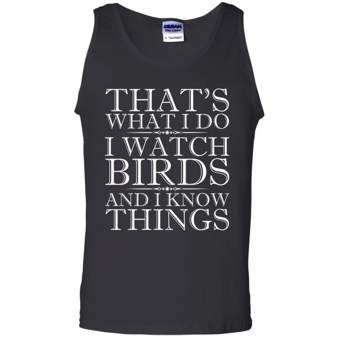 Birdwatching T-shirt That's What I Do I Watch Birds And I Know Things Black Small