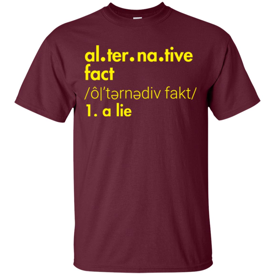 Music Lover T-shirt Al-ter-na-tive Fact A Lie Maroon