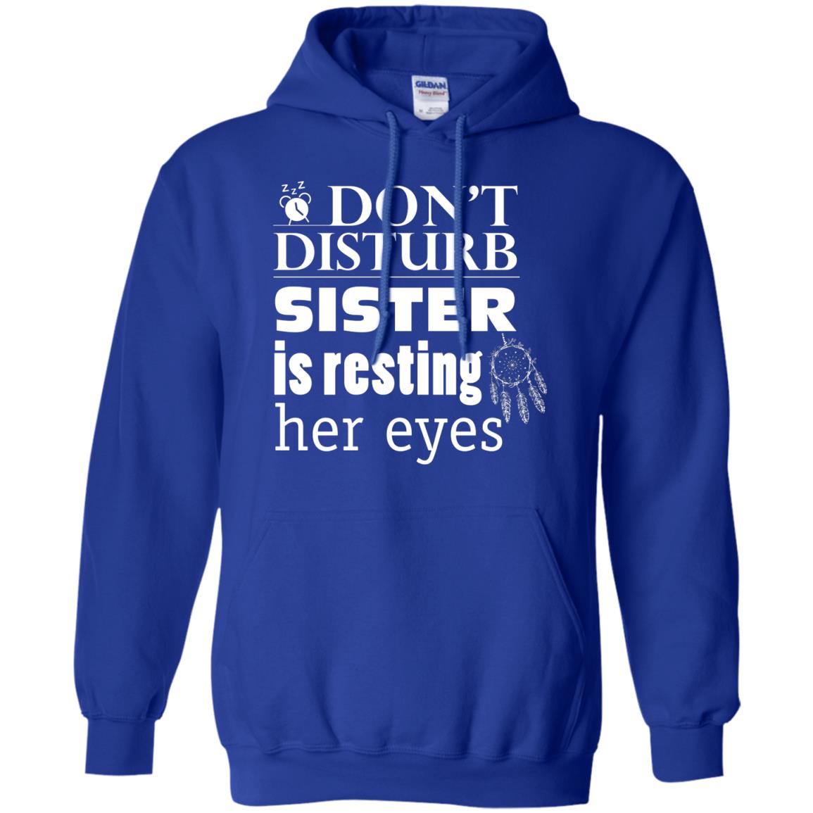 Don't Disturb Sister Is Resting Her Eyes Funny Sister Shirt Royal