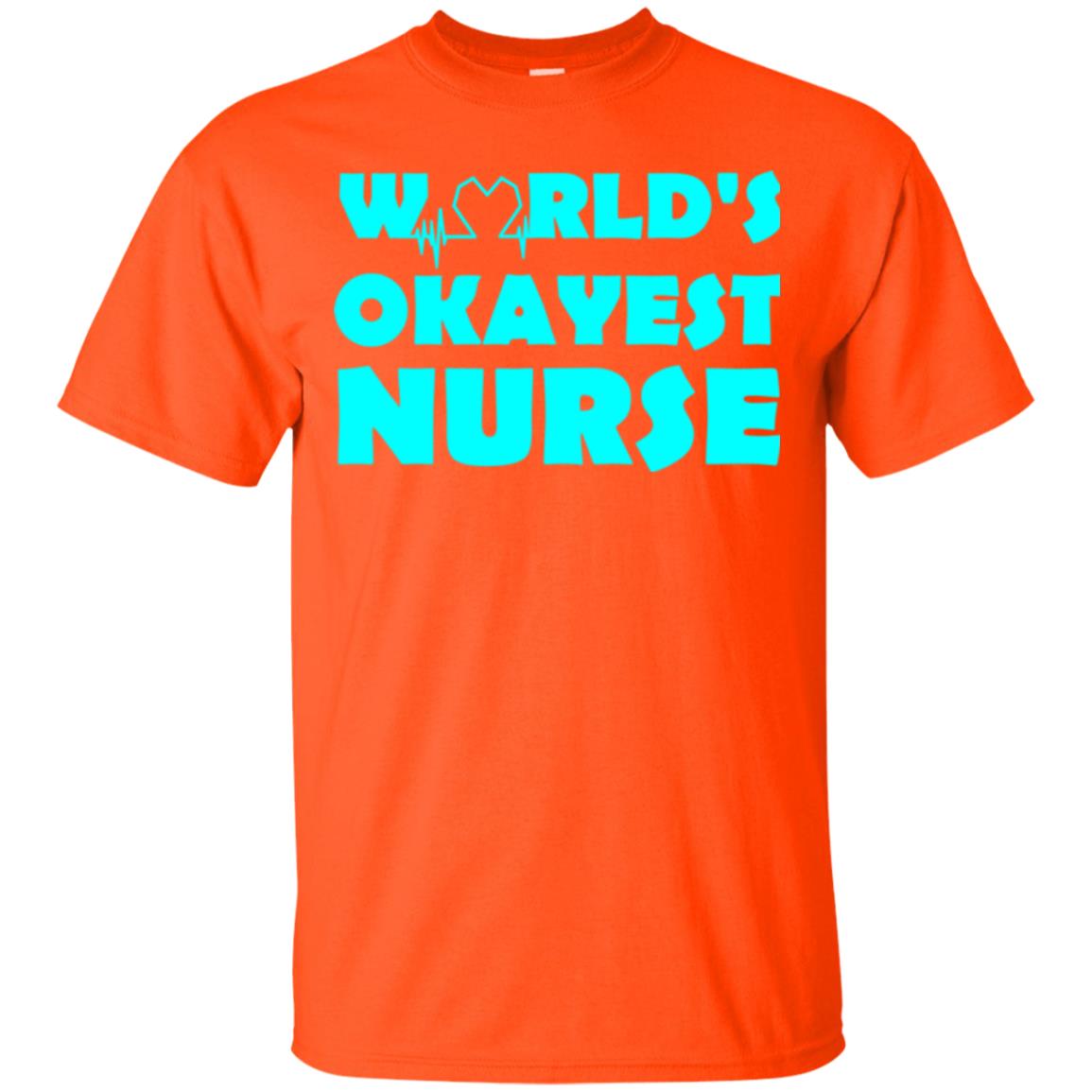 Nurse T-shirt World_s Okayest Nurse Orange