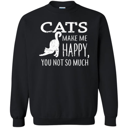Cat Lover T-shirt Cats Make Me Happy You Not So Much Black